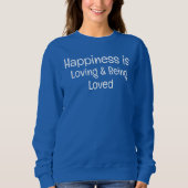 幸福とは愛し愛されるTシャツ スウェットシャツ (正面)