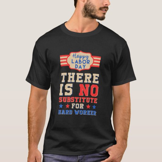 幸福の労働日就業代わりの懸命なし Tシャツ (正面)
