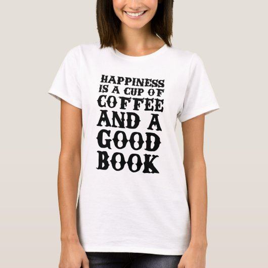 幸福はおよびよい本コーヒーです Tシャツ (正面)