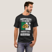幸福はアルジェリ結婚したア人に与えるものだ Tシャツ (正面フル)