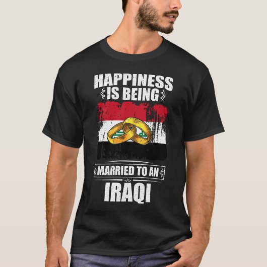 幸福はイラク人結婚したに与えるものである Tシャツ (正面)