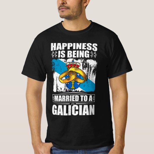 幸福はガリシア結婚したンの手に入る Tシャツ (正面)