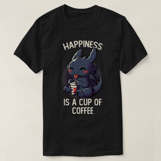 幸福はコーヒーのかわいい贈り物おもしろいのカップだ Tシャツ (デザイン正面)