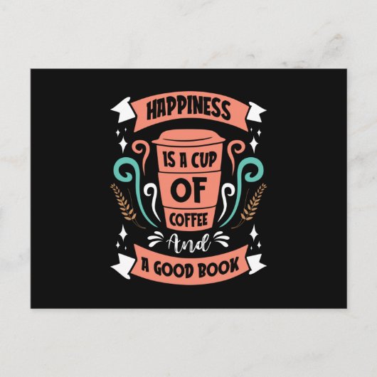 幸福はコーヒーのカップと良い本だ ポストカード (正面)