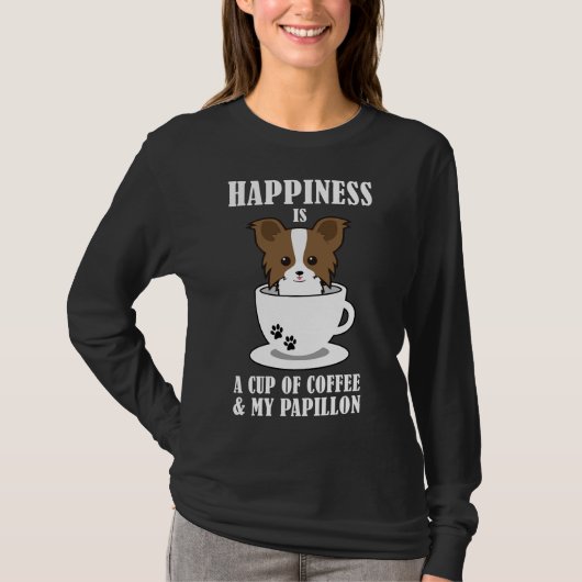 幸福はコーヒーのパピヨン犬のカップである Tシャツ (正面)