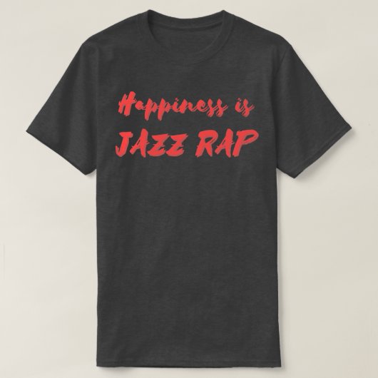幸福はジャズラップのだ Tシャツ (デザイン正面)