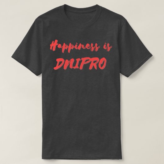 幸福はドニプロだ Tシャツ (デザイン正面)