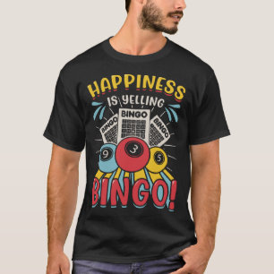 幸福はビンゴを叫んでいる Tシャツ