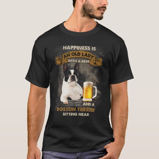 幸福はビールとボストンを持った男だ Tシャツ (正面)