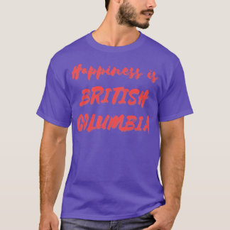 幸福はブリティッシュ・コロンビア Tシャツ