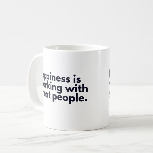 幸福は人と共に働素晴らしく コーヒーマグカップ (正面左)