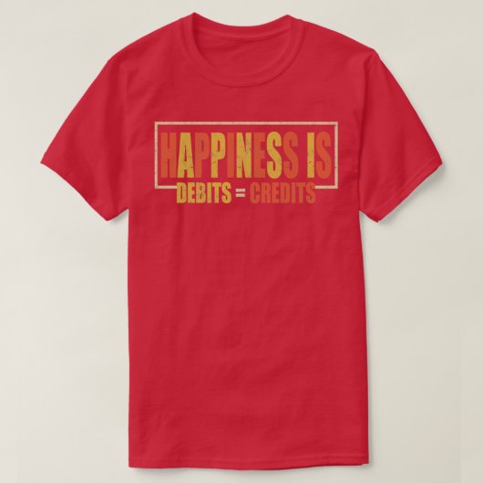 幸福は借方の単位3 Tシャツ (デザイン正面)