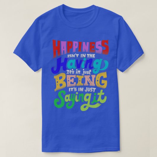 幸福は持つことの中に存在しない Tシャツ (デザイン正面)