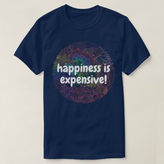 幸福は高い Tシャツ (デザイン正面)
