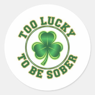幸運すぎて酔わないなんて無理 おもしろい飲酒St Patrick ラウンドシール