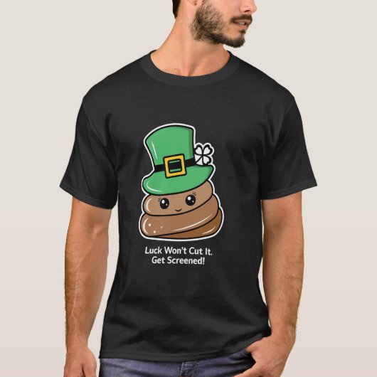 幸運だけでは不十分。検診を受けましょう! Tシャツ (正面)