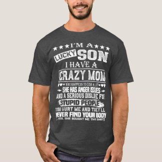 幸運な息子です。気が狂ったような母がいます Funny Christma Tシャツ