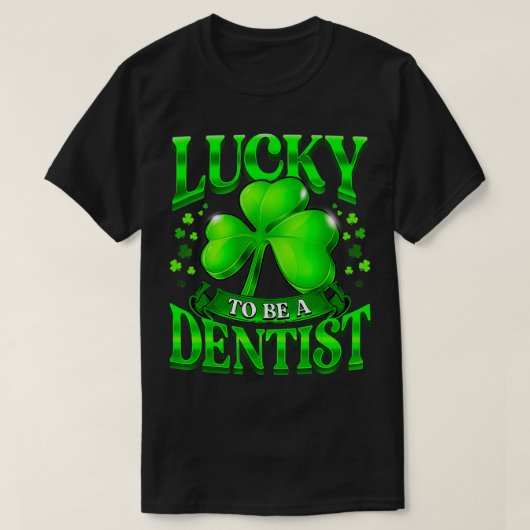 幸運にも歯科医の聖パトリックの日の歯科シャーマー Tシャツ (デザイン正面)