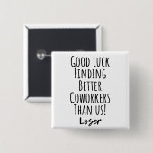 幸運にUs Squareより良い同僚を見つける 缶バッジ (正面&裏面)