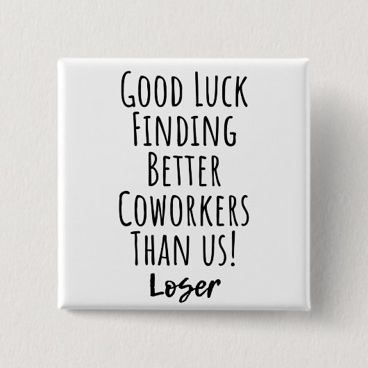 幸運にUs Squareより良い同僚を見つける 缶バッジ (正面)
