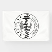 幸運は我々より良い隣人を見つけることがnaiks 横断幕 (横)