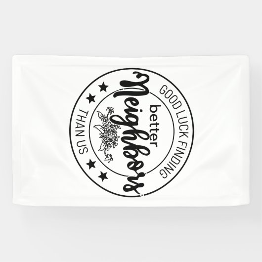 幸運は我々より良い隣人を見つけることがnaiks 横断幕 (横)