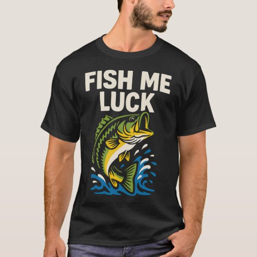 幸運を釣って Funny Bass Fishing Pun Tシャツ (正面)