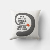 幻想的な文字私のパパのジョークはあなたを引き裂く クッション (裏面)