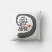 幻想的な文字私のパパのジョークはあなたを引き裂く クッション (正面)