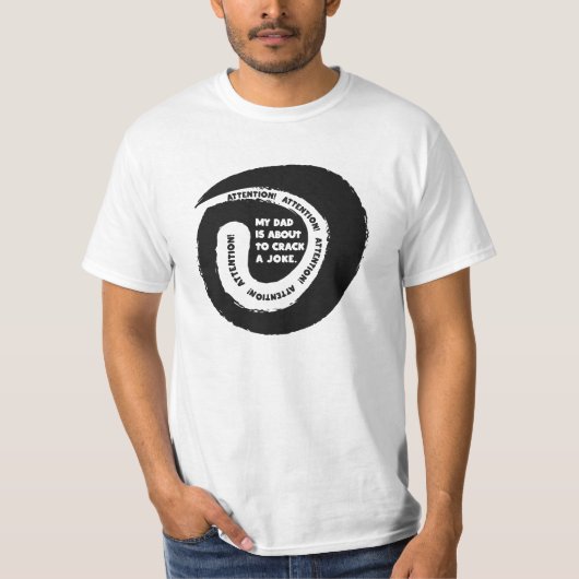 幻想的な文字私のパパのジョークはあなたを引き裂く Tシャツ (正面)