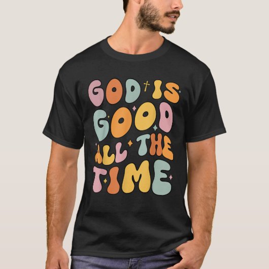 幼児の神は常に良いクリスチャンのグルービー Tシャツ (正面)