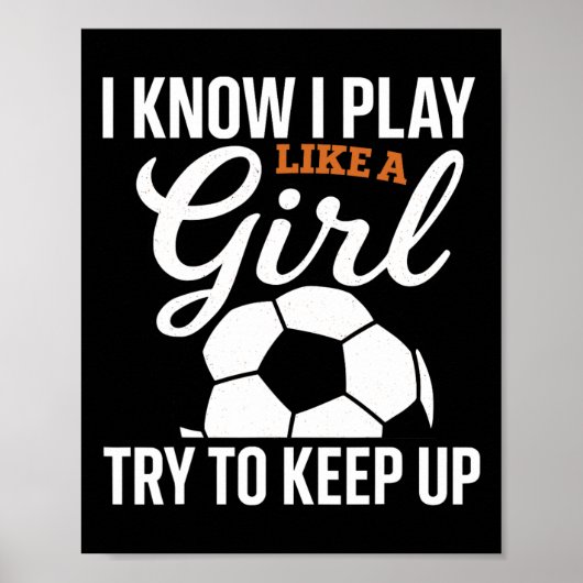 幼児女子サッカー 私だって女の子みたいにうまくプレイするわ サッカー ポスター (正面)