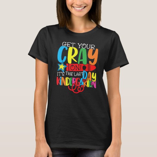 幼稚園の最後の日にCrayを Tシャツ (正面)