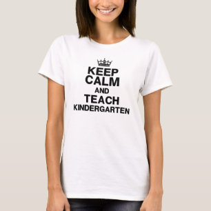 幼稚園のTシャツを教えるために平静を保って下さい Tシャツ