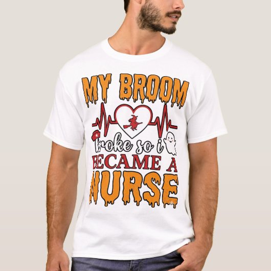 幽霊が怖すぎて箒が壊れた ハロウィン ナース Tシャツ (正面)