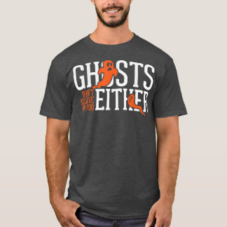 幽霊たちは信じどの幽霊ハンターPに入らない Tシャツ