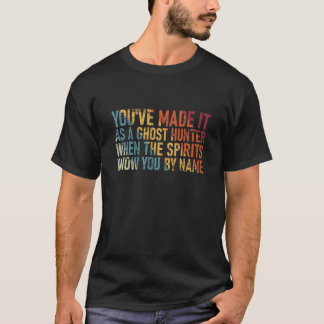 幽霊ハンターとして霊に認知された時 Tシャツ