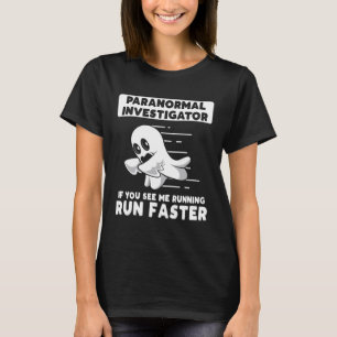 幽霊狩り超常現象の調査走者の速度 Tシャツ