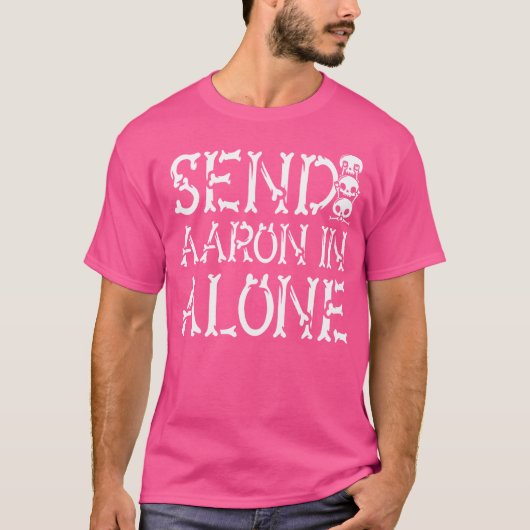 幽霊狩り- Send Aaron In Alone -幽霊ハンター Tシャツ (正面)