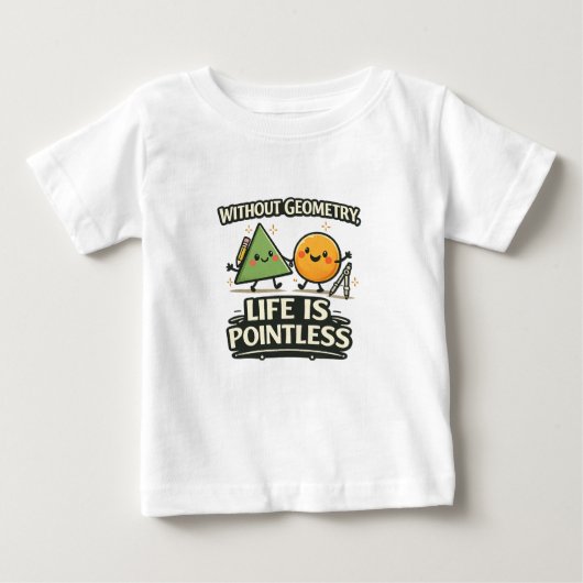 幾何学がなければ人生は意味不明 ベビーTシャツ (正面)