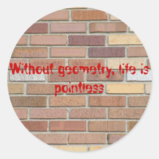 幾何学がなければ、人生は無意味だ ラウンドシール