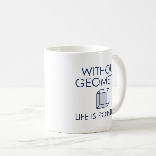 幾何学のない生活は無意味だ コーヒーマグカップ (正面右)