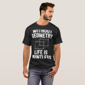 幾何学のない生活は無意味な数学である Tシャツ (正面フル)
