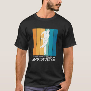 床が呼んでいる、私は行かなければならない タップダンス 1 Tシャツ