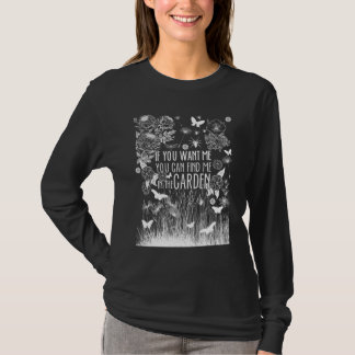 庭で私を見つける引用文おもしろいガーデニング Tシャツ