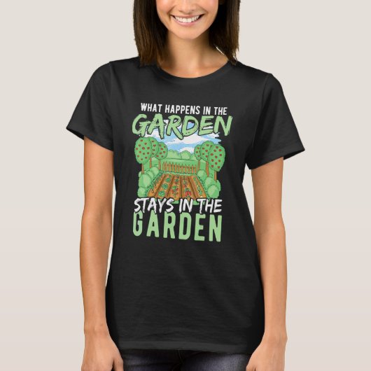 庭で起こったことは庭に留まる Tシャツ (正面)