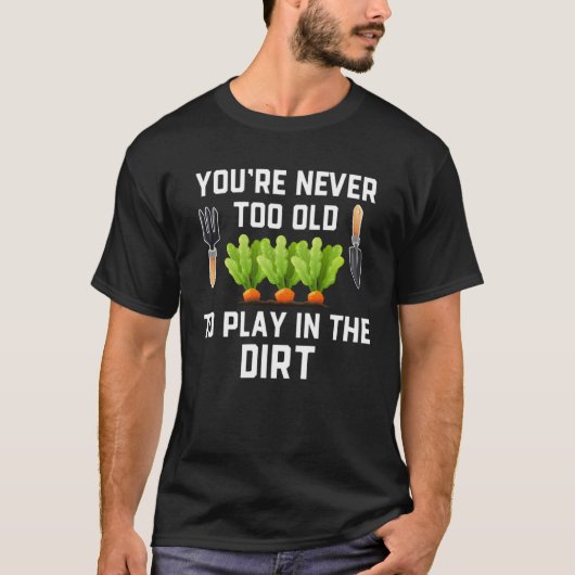 庭と植え付け年を取り過ぎてはいけ遊ない Tシャツ (正面)