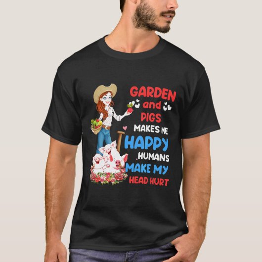 庭と豚が私を幸せにしてくれる Tシャツ (正面)