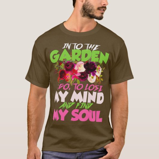 庭に私はシャツの庭師のギフトに行く Tシャツ (正面)