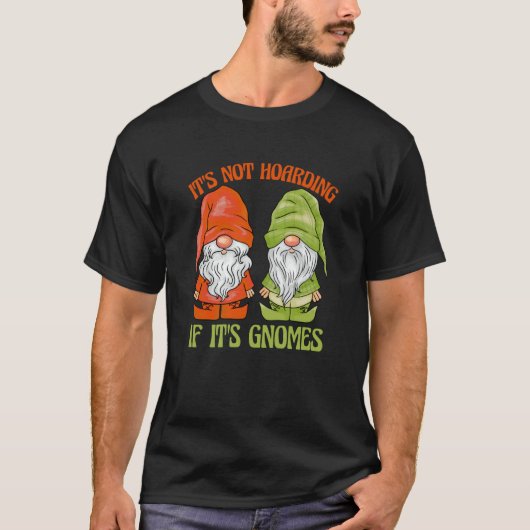 庭のノーム 庭のノームなら貯め込んでもコレクション Tシャツ (正面)